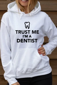 Bluza Trust me I'm a dentist